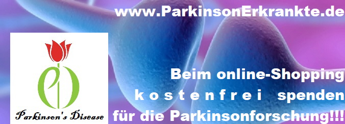 ParkinsonErkrankte.de - Beim online-Shopping kostenfrei spenden fr die Parkinsonforschung!!!